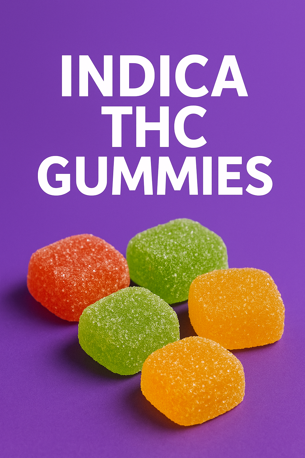 Indica THC Gummies